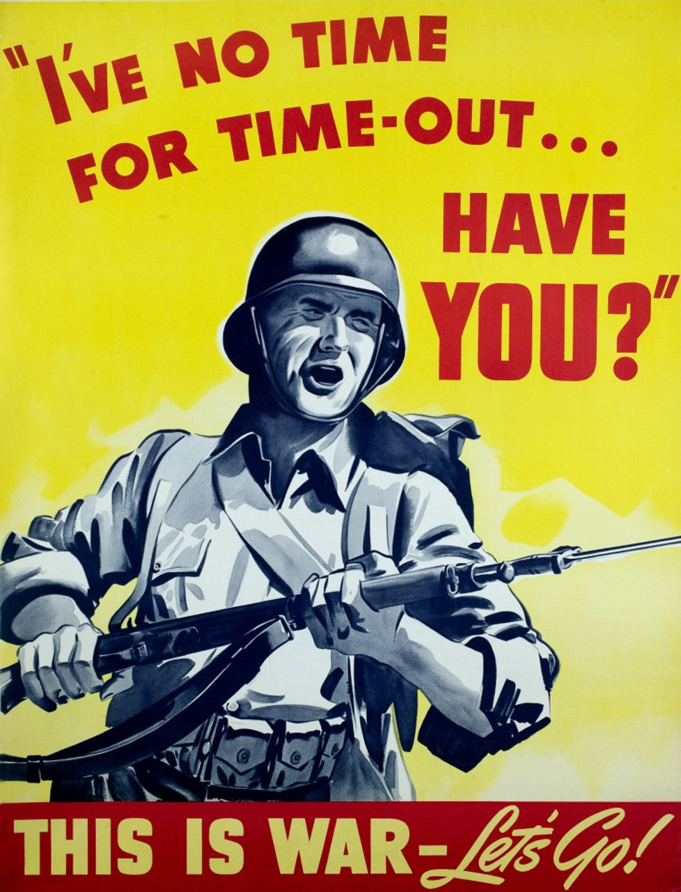 No Time For Time Out Ww2 Wwii Ad Glossy Poster Picture Photo Print Banner Booma Prints